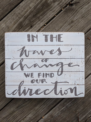 In the Waves of Change Box Sign
